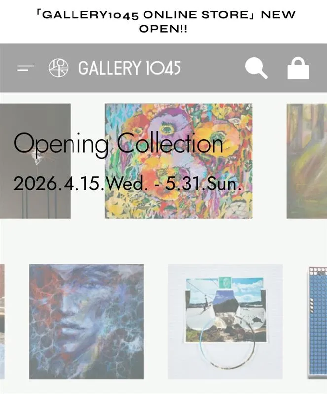 Gallery1045 Online Storeオープン記念「Opening Collection」を開催！